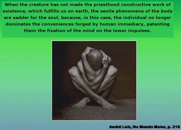 creatures who have not made a priesthood of constructive work out of existence will have extreme difficulty at the end of life